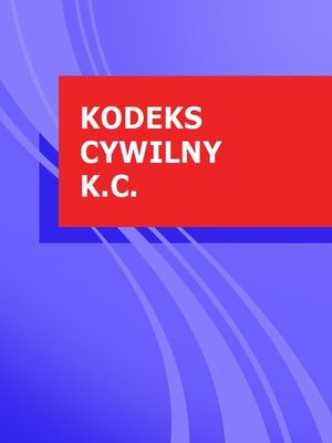cover image of Kodeks cywilny k.c.